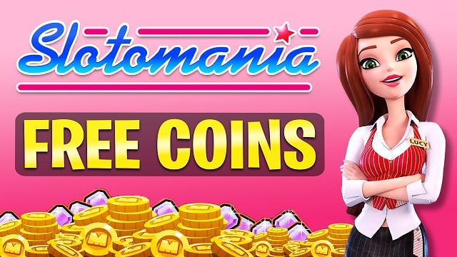 Slotomania Free Coins, Free Chips & Free Slots